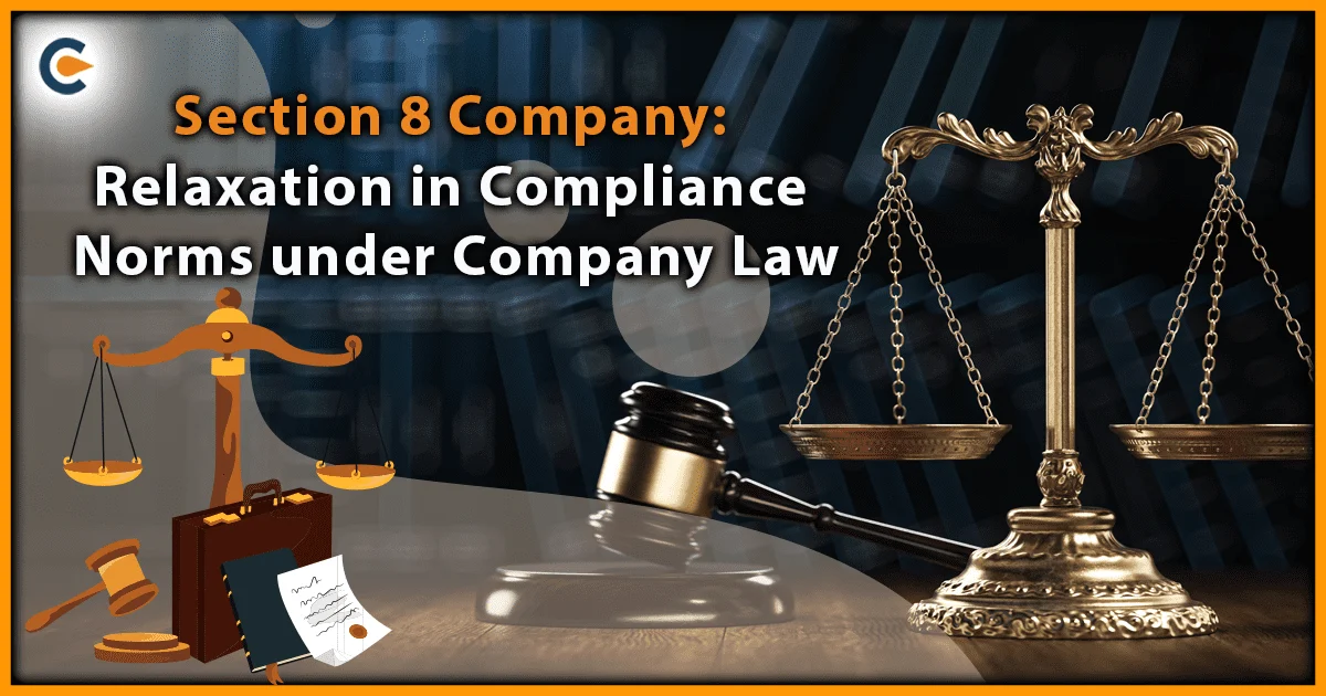 Section-8-Company-Relaxation-in-Compliance-Norms-under-Company-Law